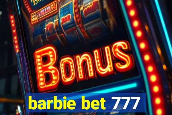 barbie bet 777